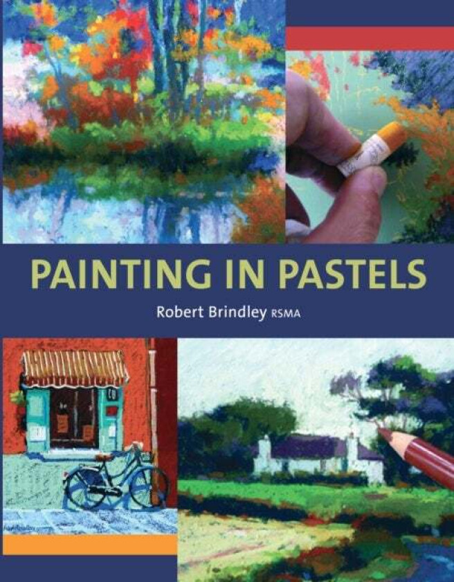 Painting in Pastels av Robert Brindley