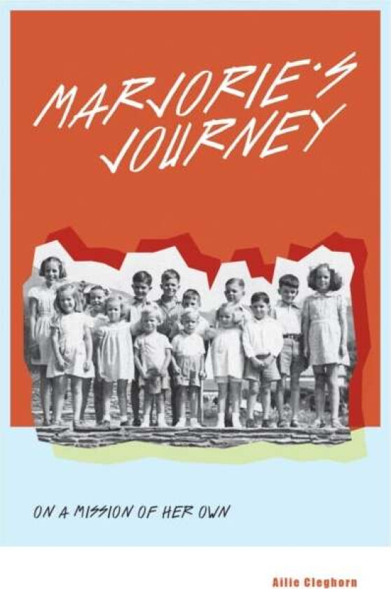 Marjorie's Journey: On A Mission of Her Own av Ailie Cleghorn