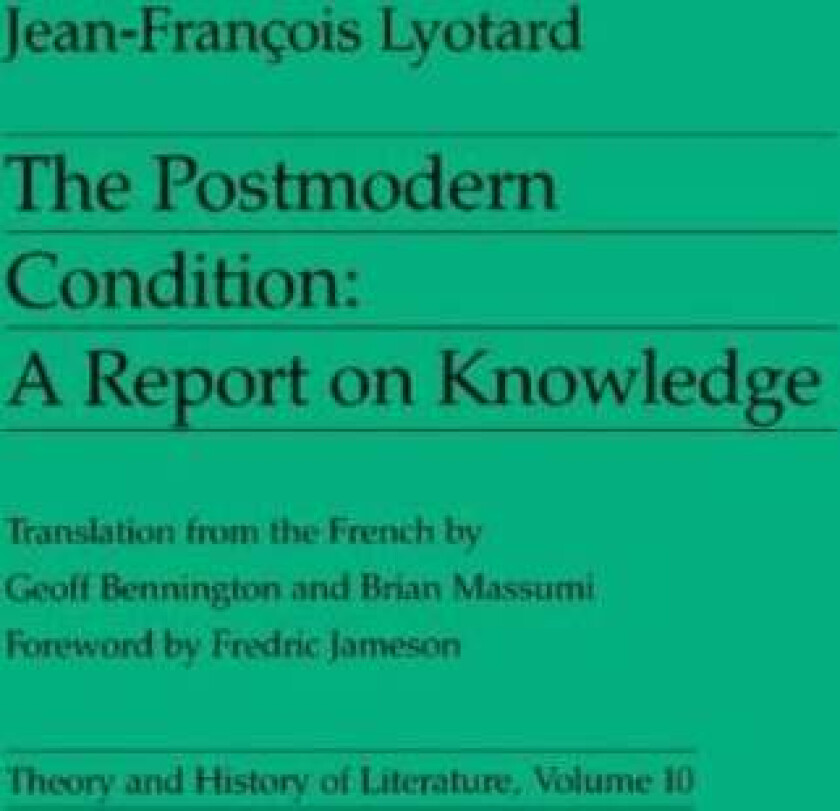 The Postmodern Condition av Jean-Francois Lyotard