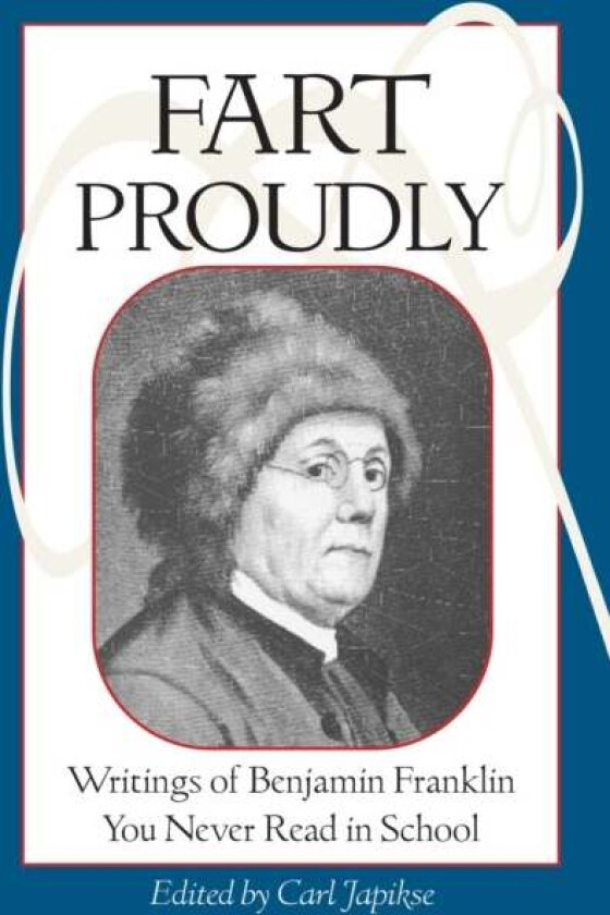 Fart Proudly av Benjamin Franklin