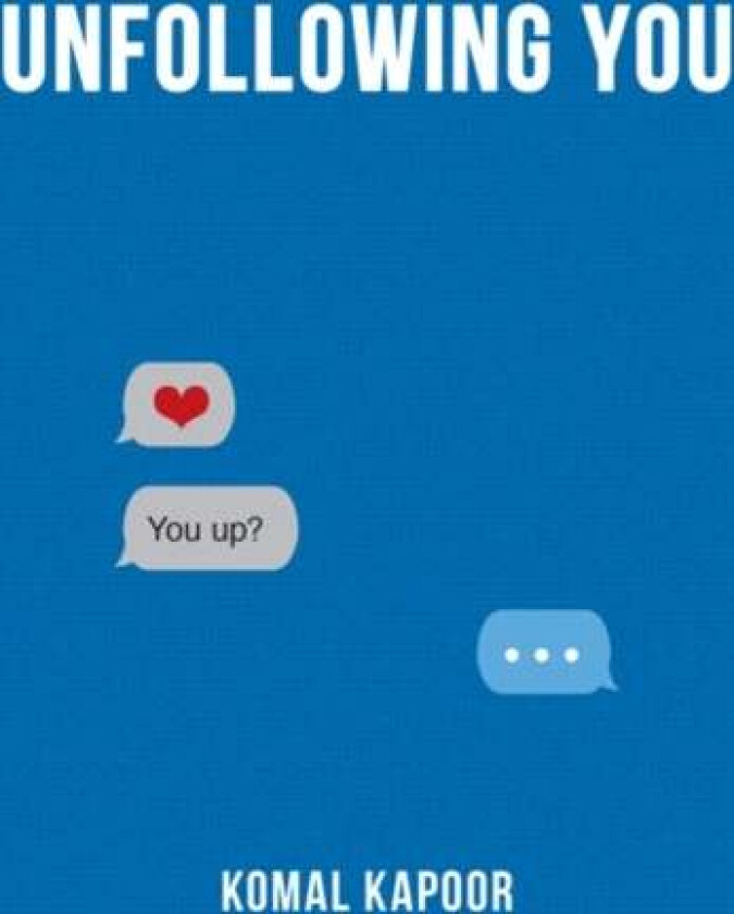Unfollowing You av Komal Kapoor