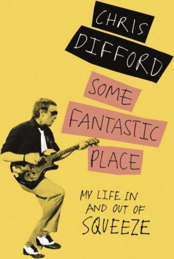 Some Fantastic Place av Chris Difford