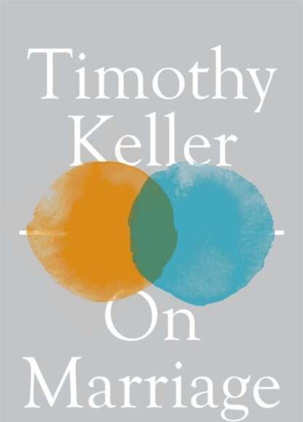 On Marriage av Timothy Keller