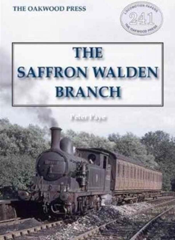 The Saffron Walden Branch (New Edition) av Peter Paye
