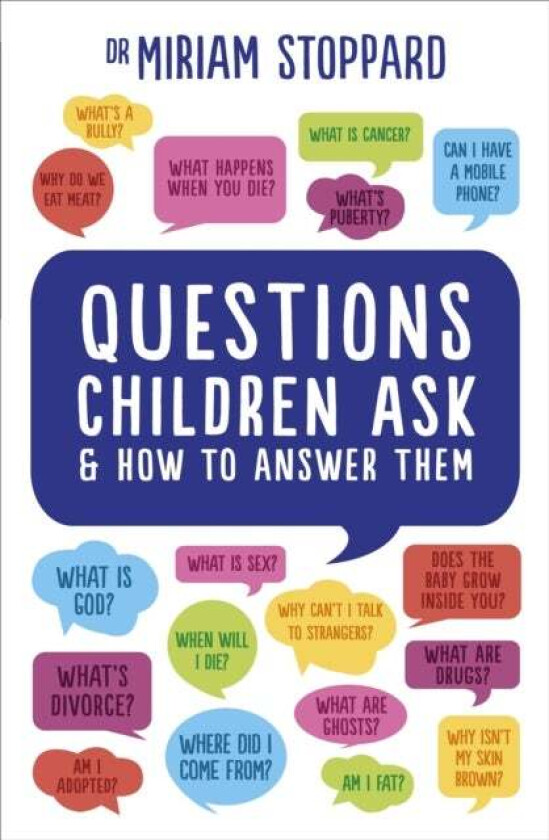 Questions Children Ask and How to Answer Them av Miriam Stoppard
