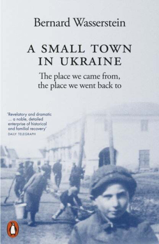 A Small Town In Ukraine Av Bernard Wasserstein