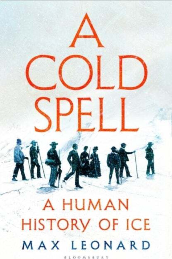 A Cold Spell Av Max Leonard