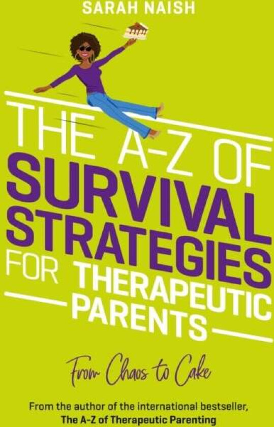The A-Z of Survival Strategies for Therapeutic Parents av Sarah Naish