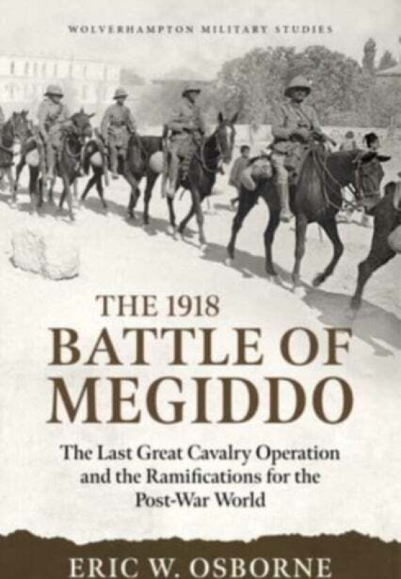 The Battle of Megiddo Palestine 1918 av Eric W Osborne
