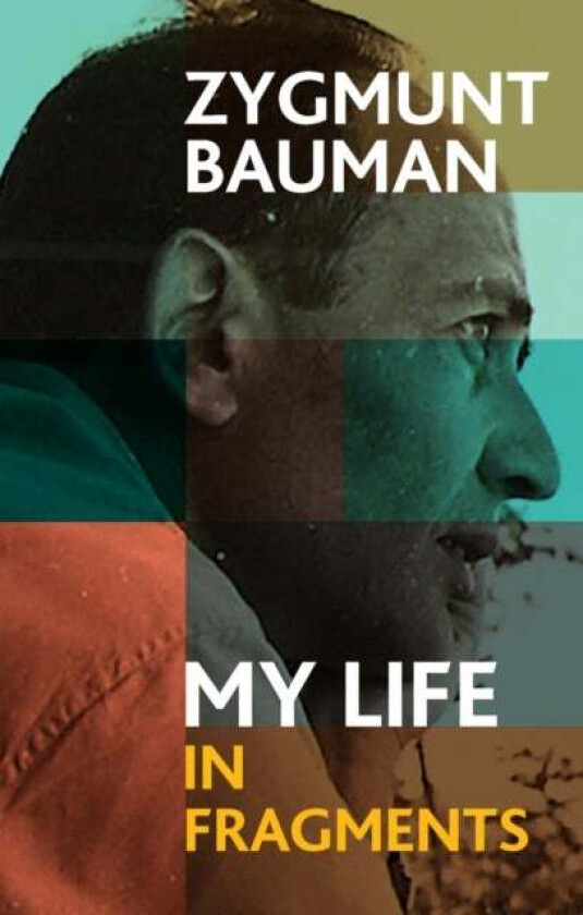 My Life in Fragments av Zygmunt (Universities of Leeds and Warsaw) Bauman