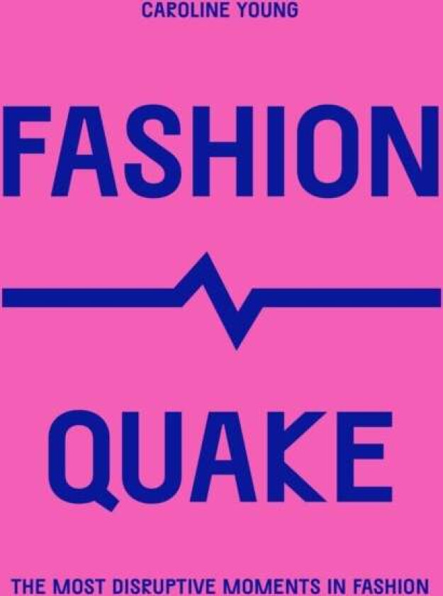 FashionQuake av Caroline Young