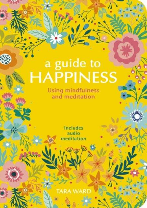 A Guide to Happiness av Tara Ward