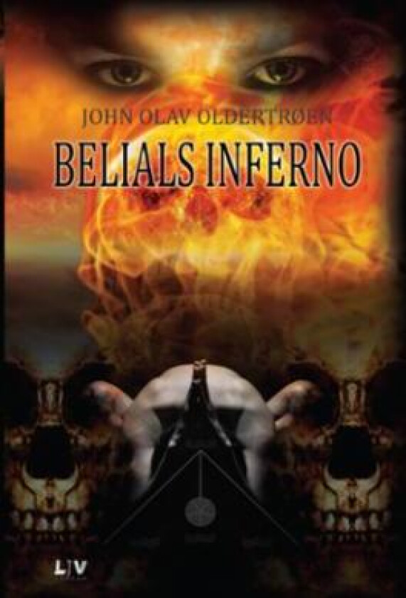 Belials inferno av John Olav Oldertrøen