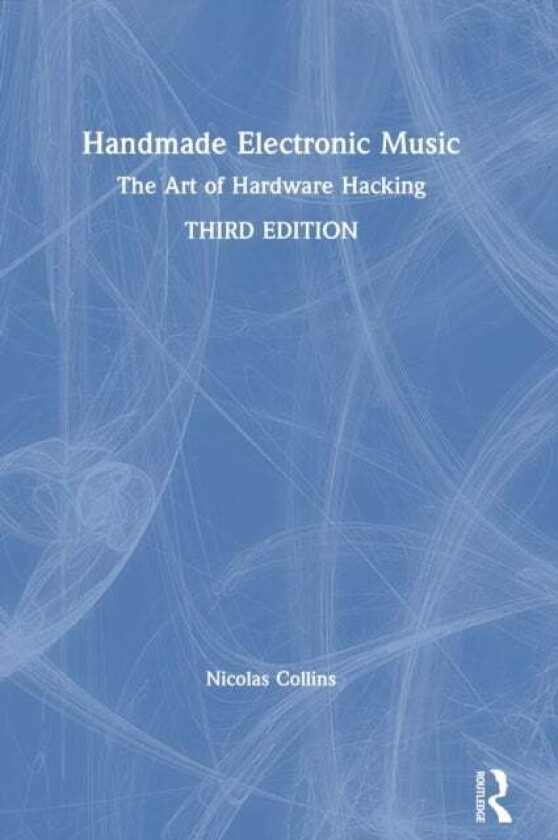 Handmade Electronic Music av Nicolas Collins