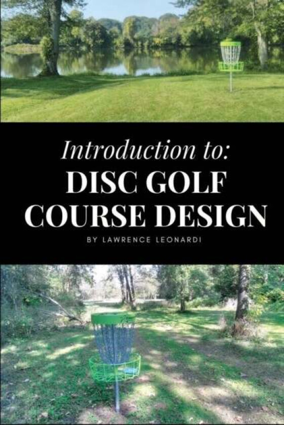 Introduction to Disc Golf Course Design av Lawrence Leonardi