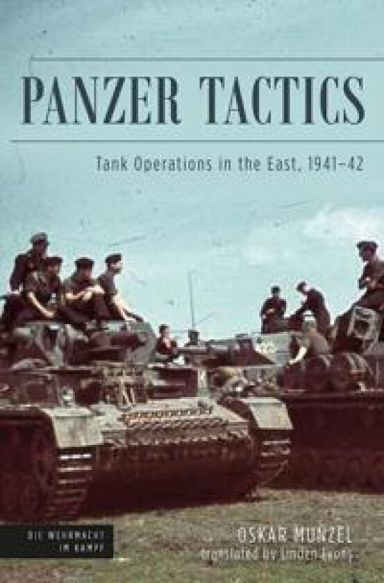 Panzer Tactics av Oskar Munzel, Linden Lyons