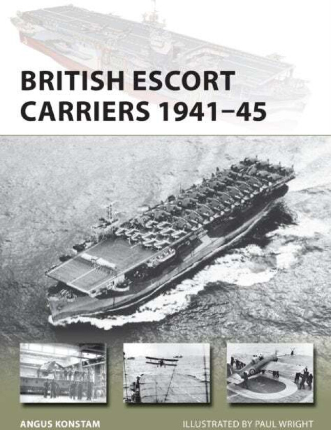 British Escort Carriers 1941-45 av Angus Konstam