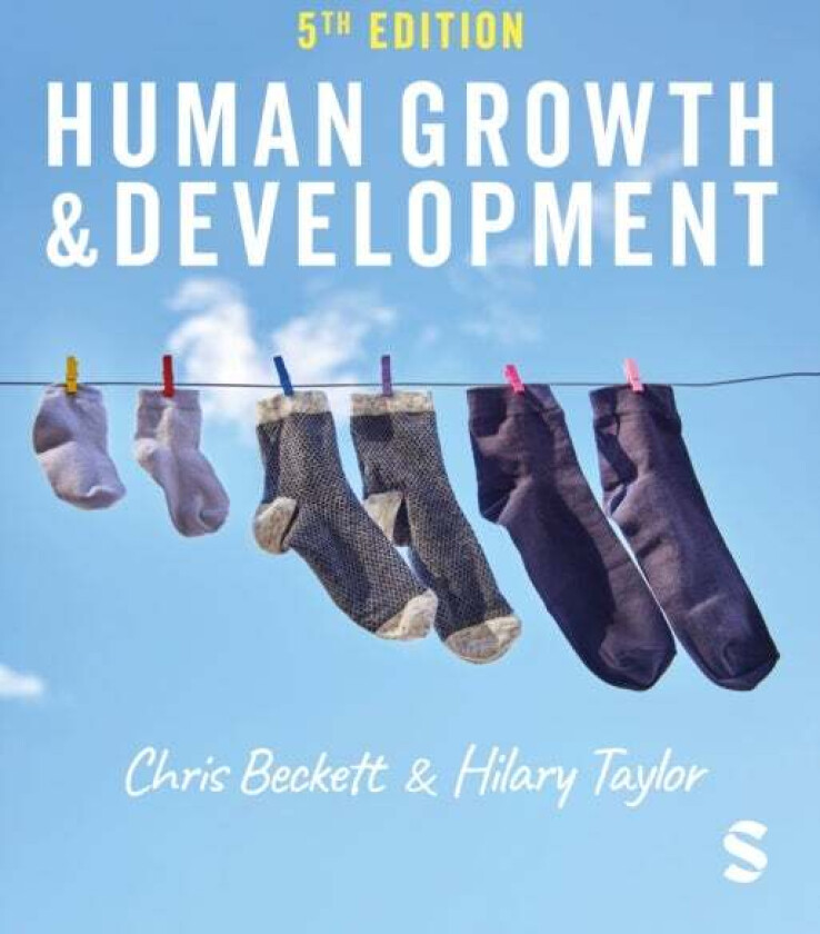 Human Growth and Development av Chris Beckett, Hilary Taylor