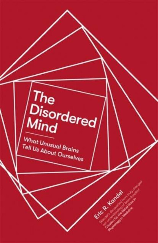 The Disordered Mind av Eric R. Kandel