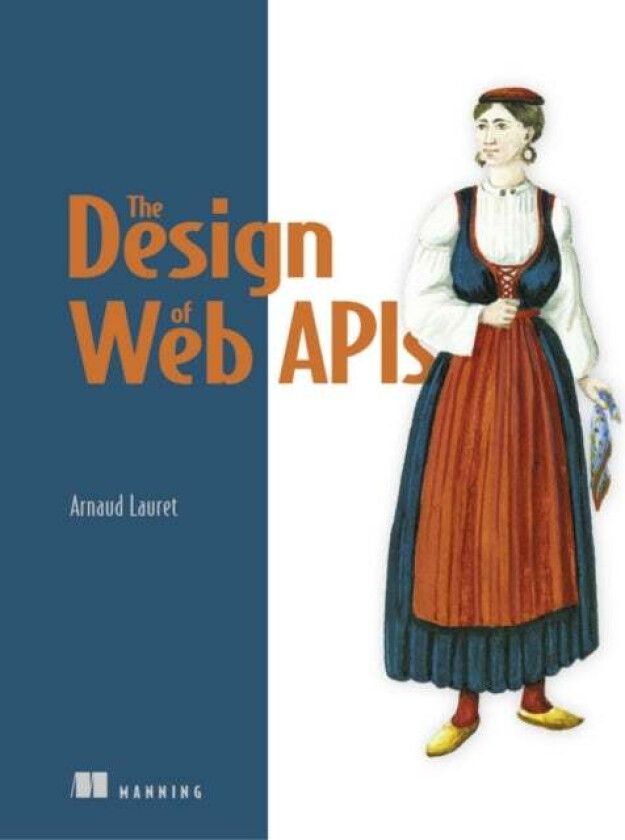 Design of Web APIs, The av Arnaud Lauret