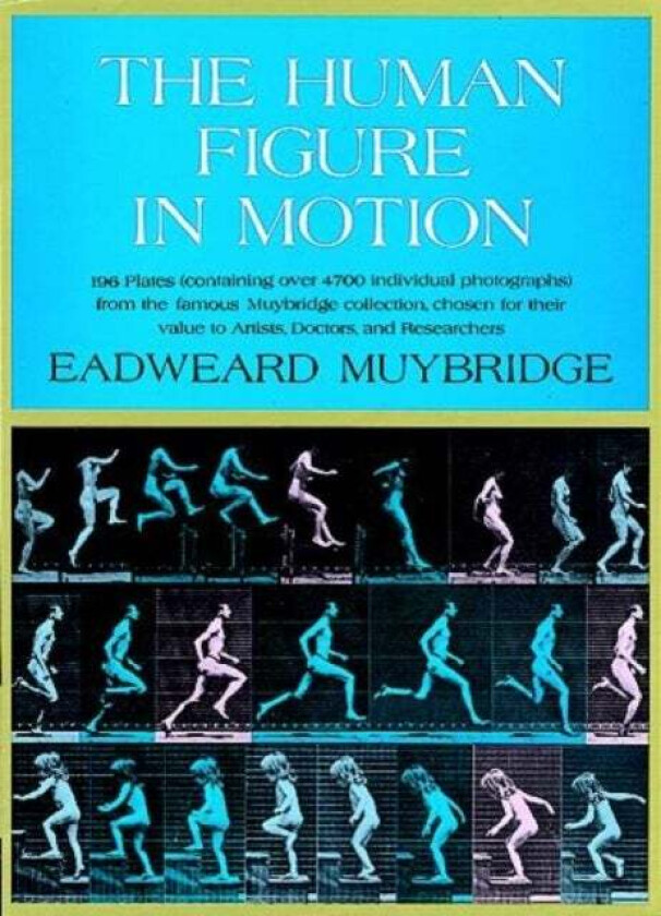 The Human Figure in Motion av Eadweard Muybridge