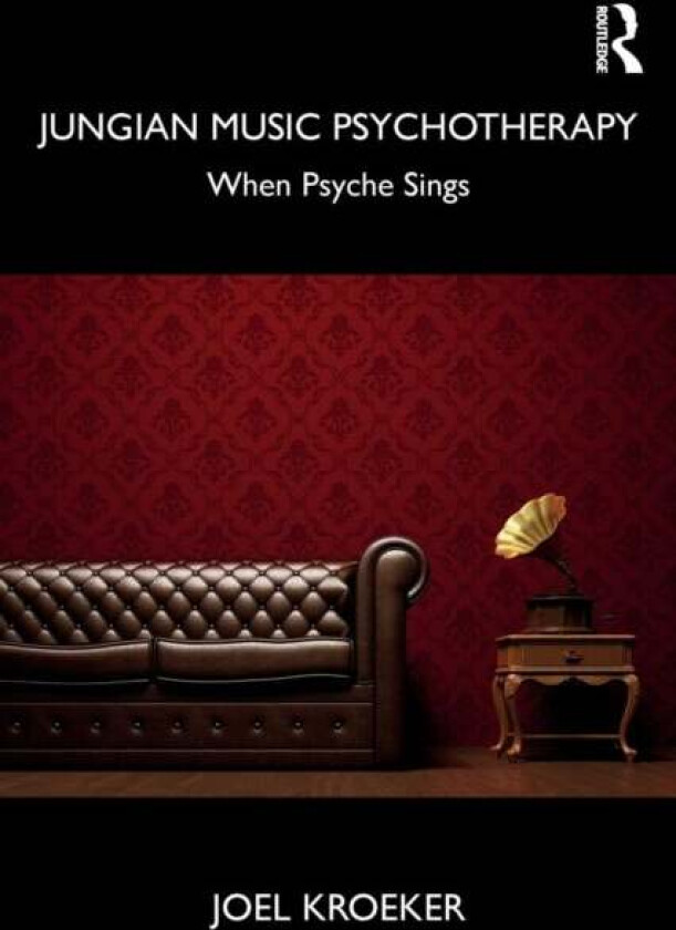 Jungian Music Psychotherapy av Joel Kroeker