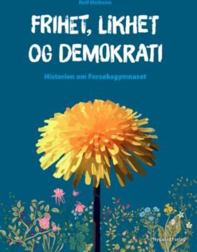 Frihet, likhet og demokrati av Rolf Melheim