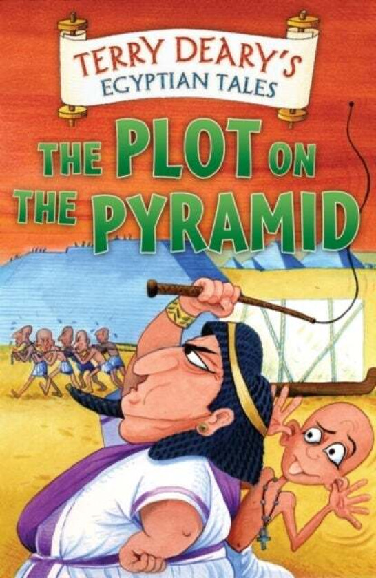 Egyptian Tales: The Plot on the Pyramid av Terry Deary