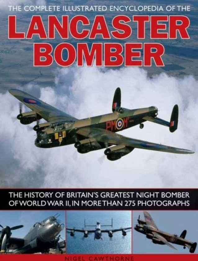 Compl Illust Enc of Lancaster Bomber av Nigel Cawthorne