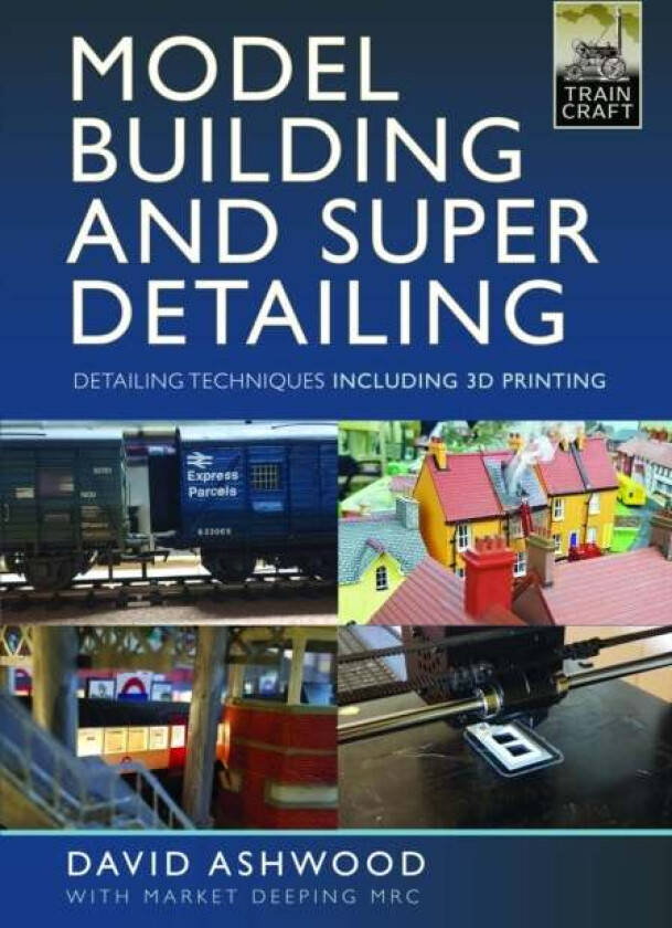 Model Building and Super Detailing av David Ashwood