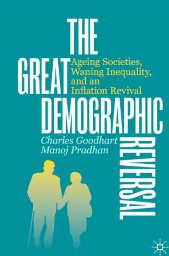 The Great Demographic Reversal av Charles Goodhart, Manoj Pradhan