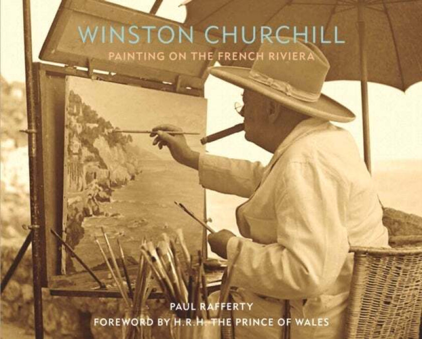 Winston Churchill: Painting On The French Riviera Av Paul Rafferty