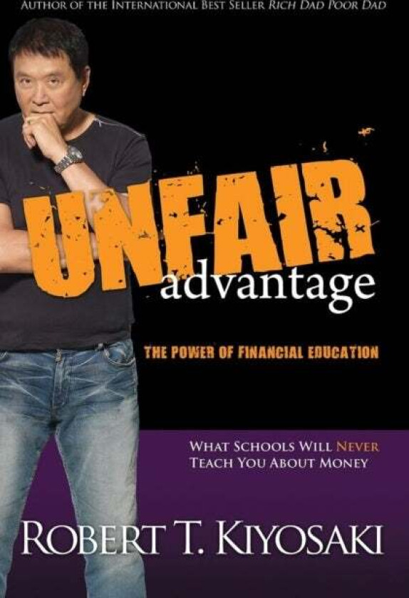 Unfair Advantage av Robert T. Kiyosaki