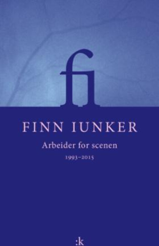 Arbeider for scenen 1993 - 2015 av Finn Iunker