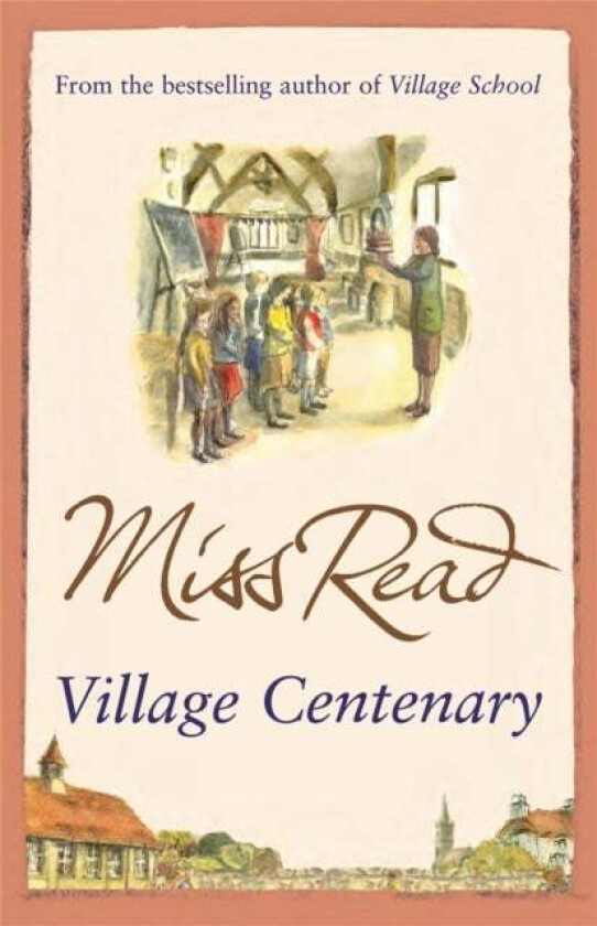 Village Centenary av Miss Read