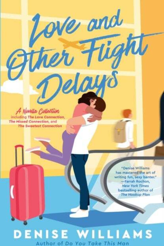 Love And Other Flight Delays av Denise Williams