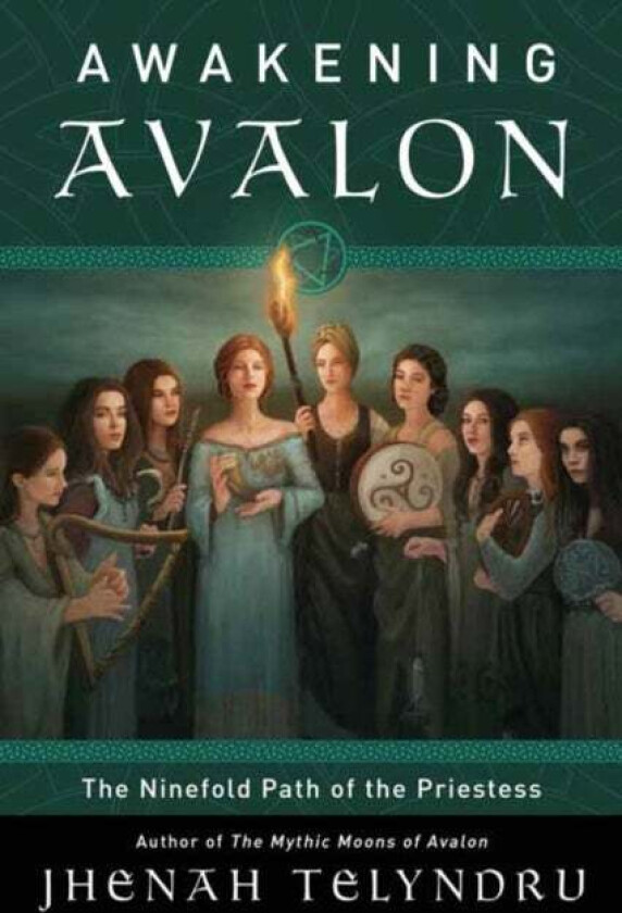 The Ninefold Way of Avalon av Jhenah Telyndru