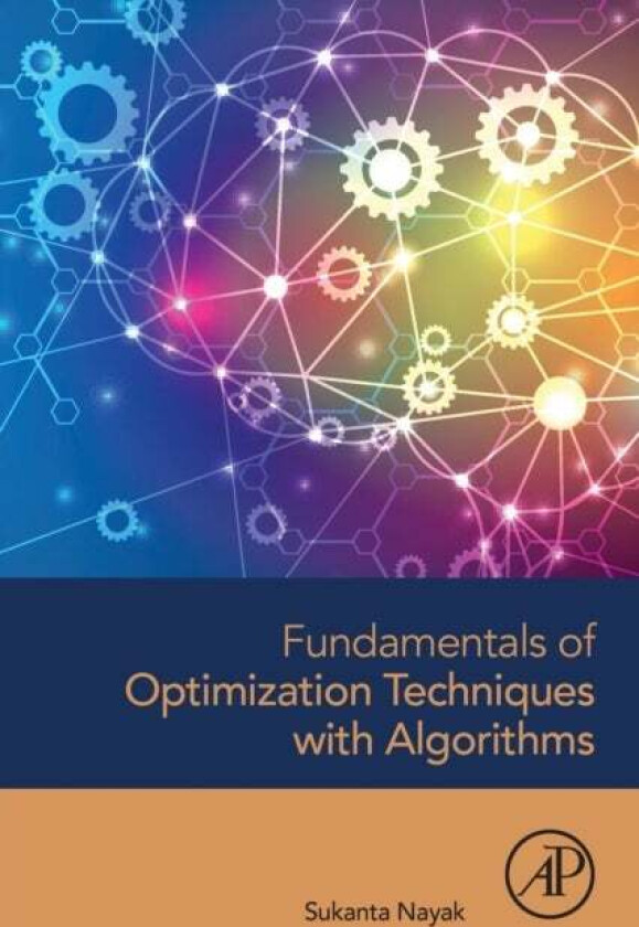 Fundamentals of Optimization Techniques with Algorithms av Sukanta (Assistant Professor Department of Mathematics Amrita School of Engineering Coimbat