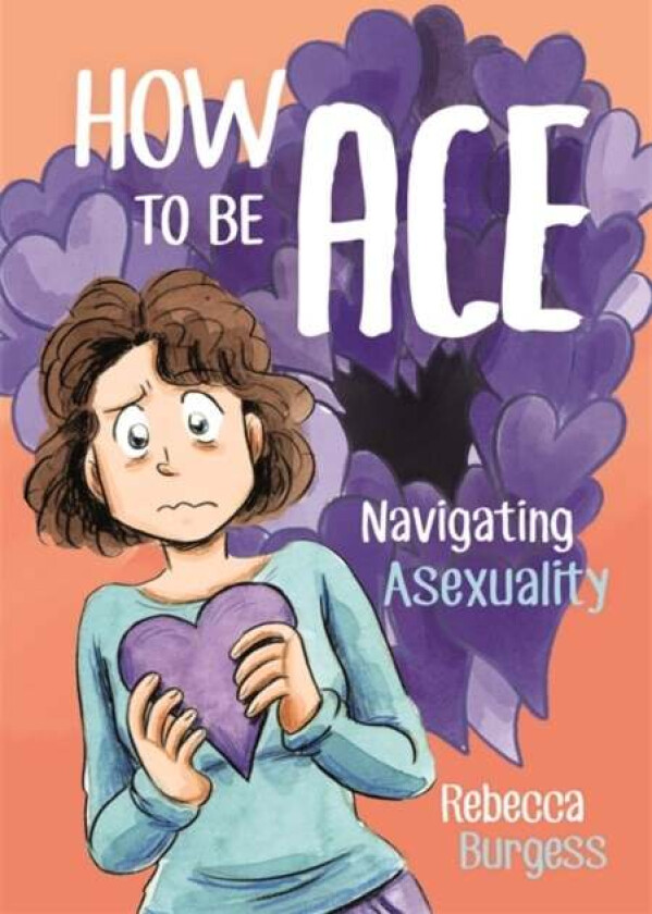 How to Be Ace av Rebecca Burgess