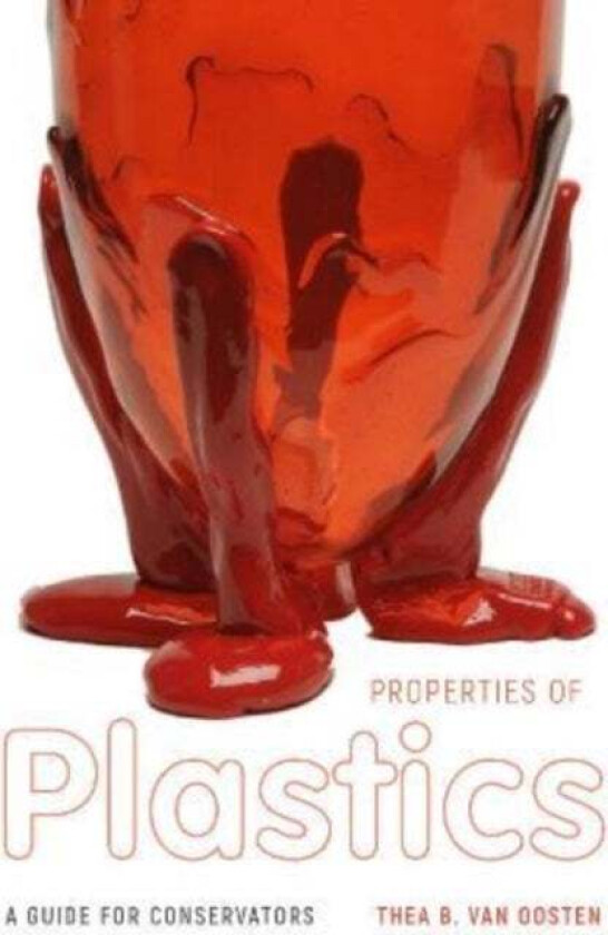 Properties of Plastics av Thea B. van Oosten