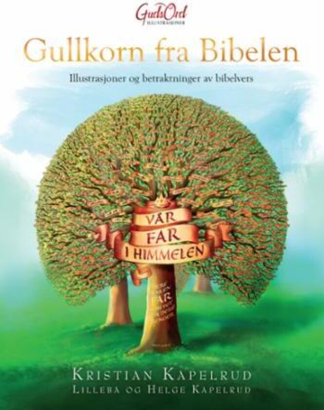 Gullkorn fra Bibelen av Helge Kapelrud, Kristian Kapelrud, Lilleba Kapelrud