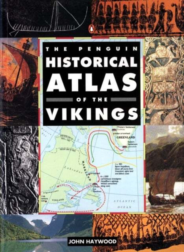 The Penguin Historical Atlas of the Vikings av John Haywood