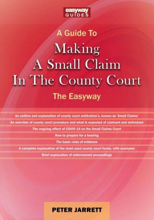 A Guide To Making A Small Claim In The County Court - 2023 av Peter Jarrett