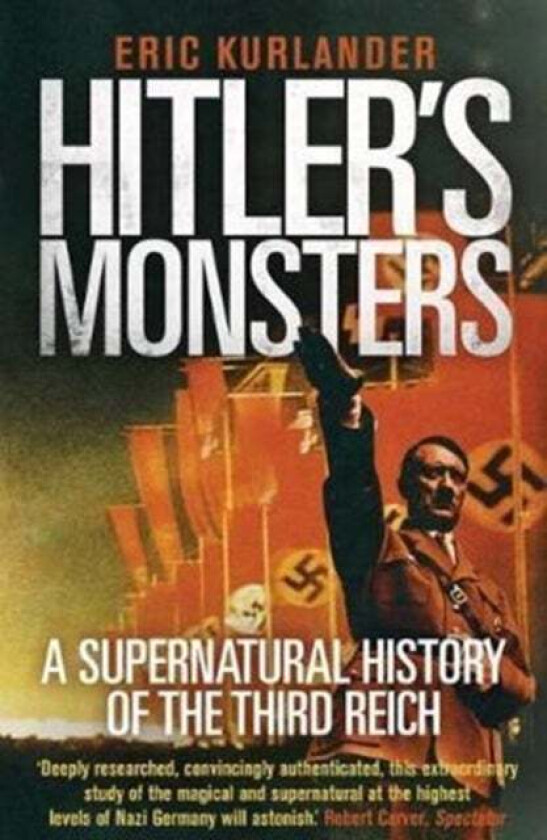 Hitler's Monsters av Eric Kurlander