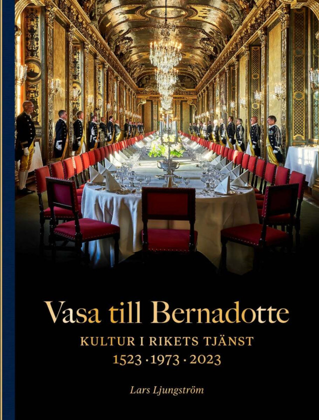 Vasa till Bernadotte av Lars Ljungström
