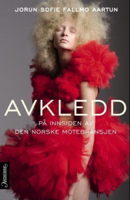Avkledd av Jorun Sofie Fallmo Aartun