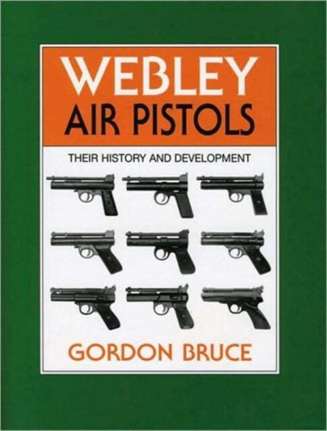 Webley Air Pistols av Gordon Bruce