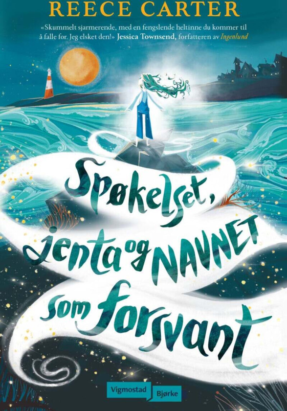 Spøkelset, jenta og navnet som forsvant av Reece Carter