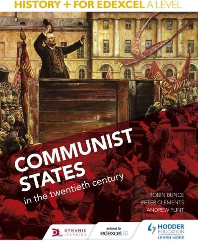 History+ for Edexcel A Level: Communist states in the twentieth century av Robin Bunce, Sarah Ward, Peter Clements, Andrew Flint