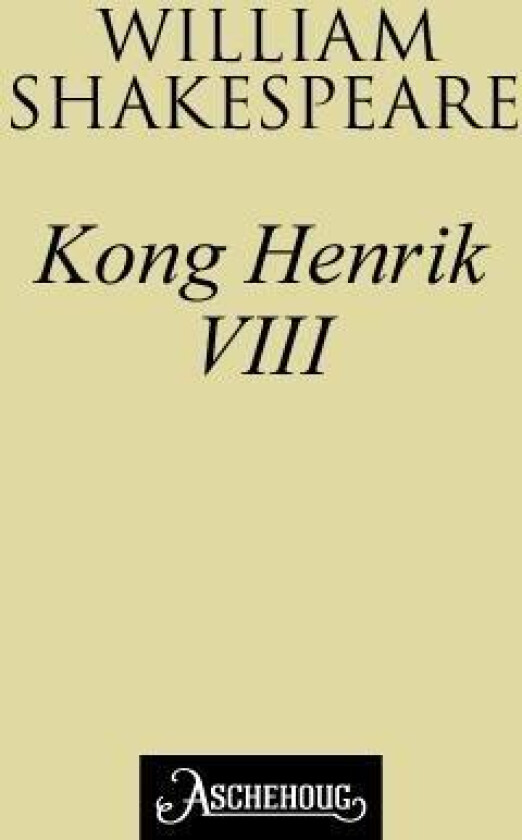 Kong Henrik VIII av William Shakespeare